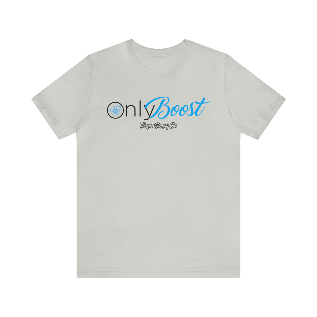 Only Boost Tee - Torque Supply Co