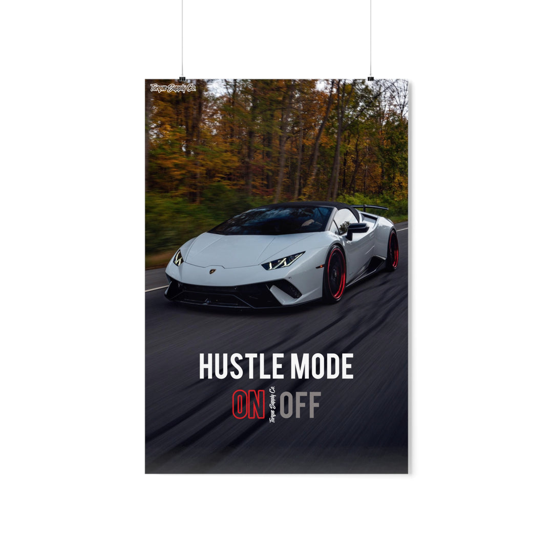 Hustle Mode Premium Posters - Torque Supply Co